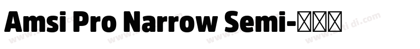 Amsi Pro Narrow Semi字体转换 Amsi Pro Narrow Semi字体转换